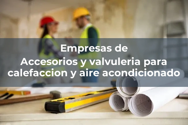 Otros de aire acondicionado y calefaccion 1 Accesorios y valvuleria para calefaccion y aire acondicionado