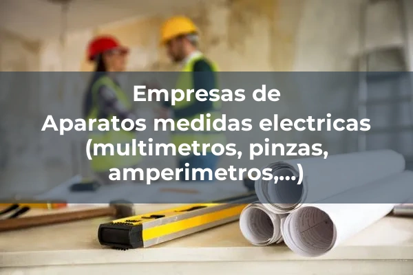 Otros de electricidad e iluminacion 1 Aparatos medidas electricas (multimetros, pinzas, amperimetros,…)