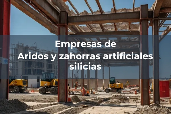 Aridos y zahorras artificiales silicias