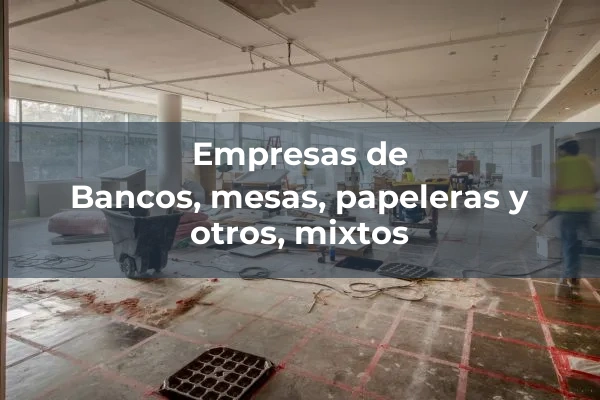 Urbanos 8 Bancos, mesas, papeleras y otros, mixtos