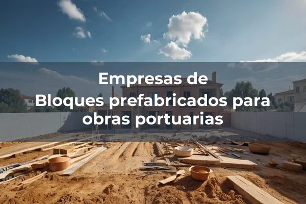 Bloques de hormigon, tetrapodos y acropodos 2 Bloques prefabricados para obras portuarias