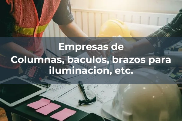 Iluminacion 2 Columnas, baculos, brazos para iluminacion, etc.