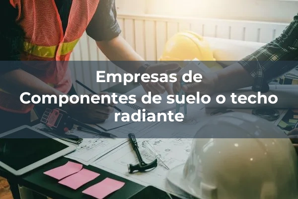 Otros de aire acondicionado y calefaccion 2 Componentes de suelo o techo radiante