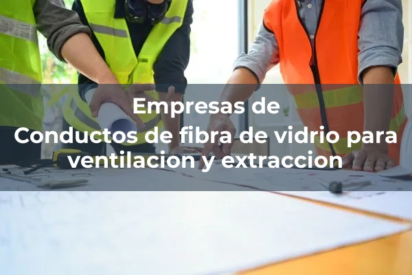 Conductos y rejillas 3 Conductos de fibra de vidrio para ventilacion y extraccion