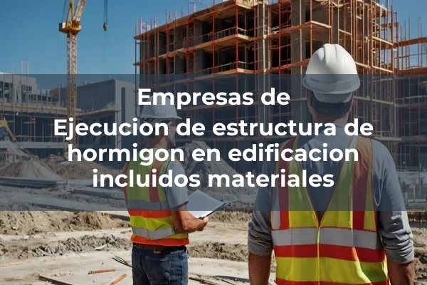 Estructuras de hormigon en edificacion 1 Ejecucion de estructura de hormigon en edificacion incluidos materiales