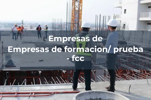 Otras empresas de formacion y pruebas 4 Empresas de formacion/ prueba - fcc