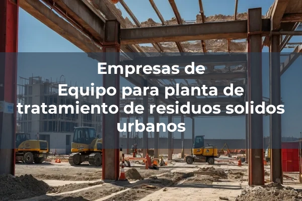 Equipos tratamientos residuos solidos urbanos/recogida basuras 2 Equipo para planta de tratamiento de residuos solidos urbanos