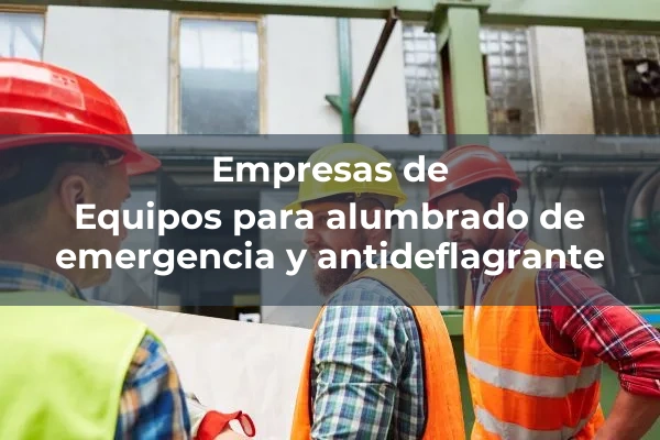 Iluminacion 3 Equipos para alumbrado de emergencia y antideflagrante