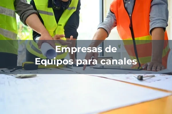 Máquinas para la construcción de carreteras y canales 2 Equipos para canales