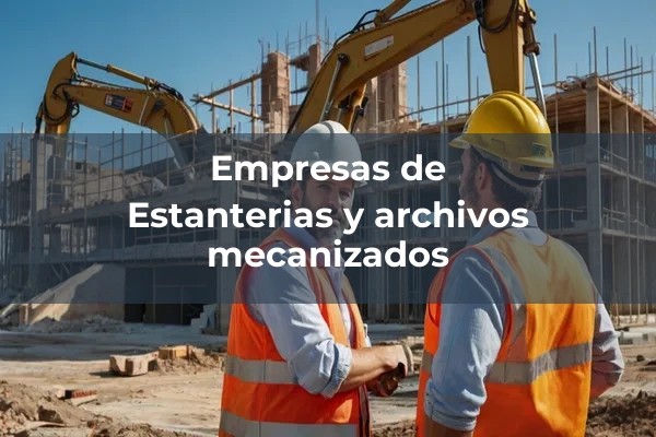 Suministros industriales 2 Estanterias y archivos mecanizados