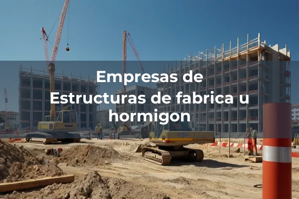 Estructuras de fabrica u hormigon