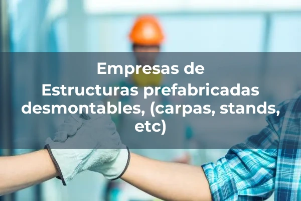 Estructuras desmontables 2 Estructuras prefabricadas desmontables (carpas, stands, etc.)
