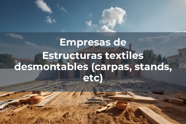 Estructuras desmontables 3 Estructuras textiles desmontables (carpas, stands, etc.)