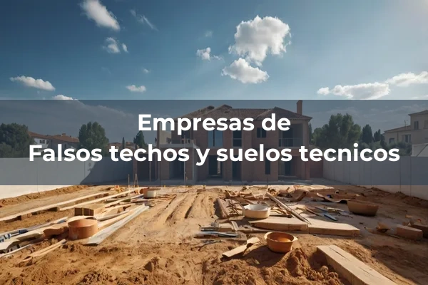 Falsos techos y suelos técnicos