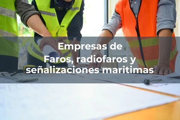 Maritimas 6 Faros, radiofaros y señalizaciones maritimas