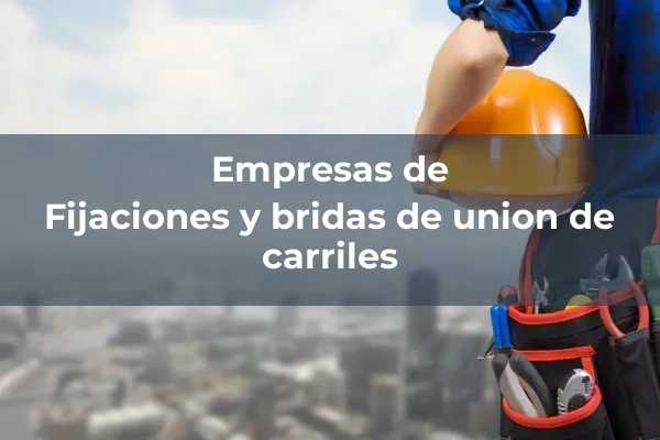 Materiales, equipos de vía y material ferroviario 4 Fijaciones y bridas de union de carriles