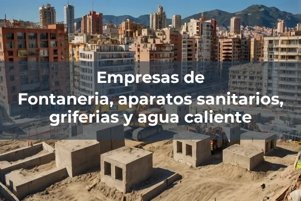 Fontanería, aparatos sanitarios, griferías y agua caliente