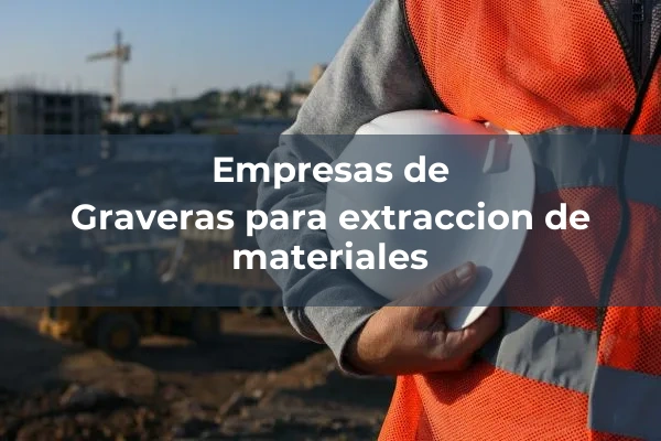 Graveras para extraccion de materiales