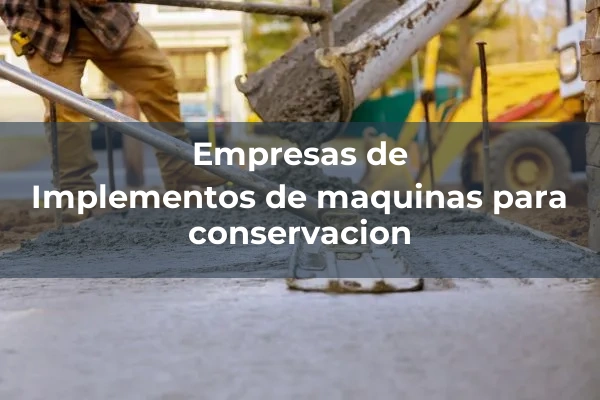 Maquinas para conservacion 2 Implementos de maquinas para conservacion