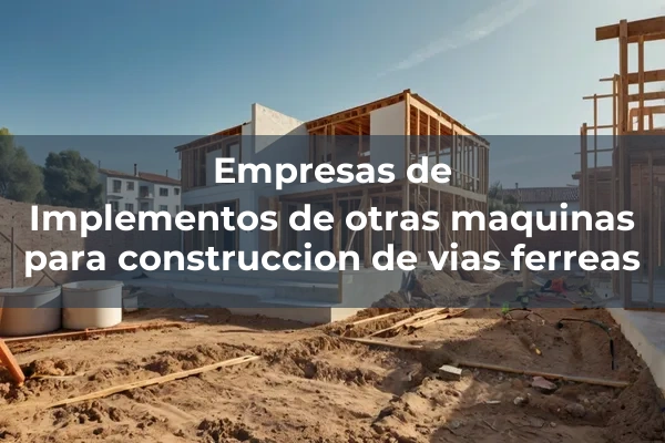 Otras maquinas para construccion de vias ferreas 1 Implementos de otras maquinas para construccion de vias ferreas