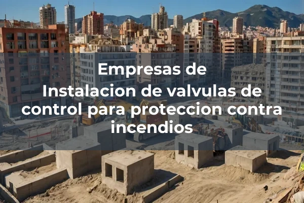 Instalacion de valvulas de control para proteccion contra incendios