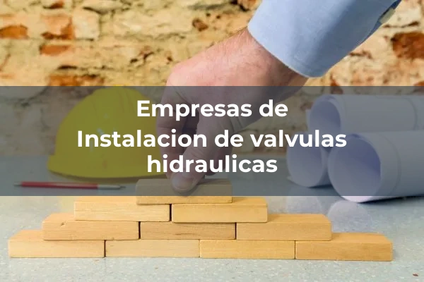 Instalacion de valvulas hidraulicas