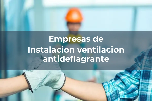 Instalaciones de ventilacion y extraccion 3 Instalacion ventilacion antideflagrante