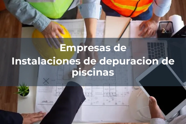 Instalaciones para depuración, tratamiento y desalación de agua 2 Instalaciones de depuracion de piscinas