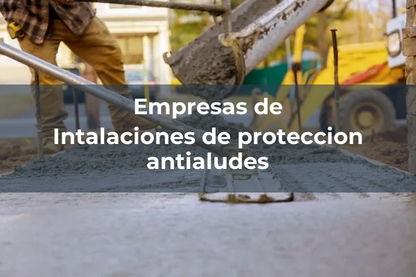Intalaciones de proteccion antialudes