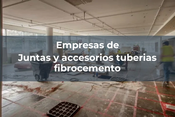 Juntas y accesorios tuberias fibrocemento