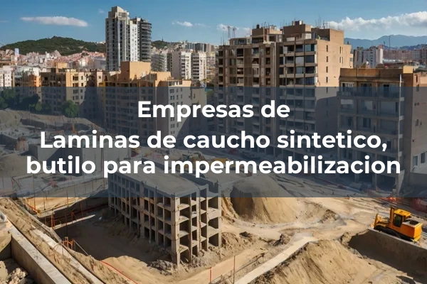 Laminas de caucho sintetico, butilo para impermeabilizacion