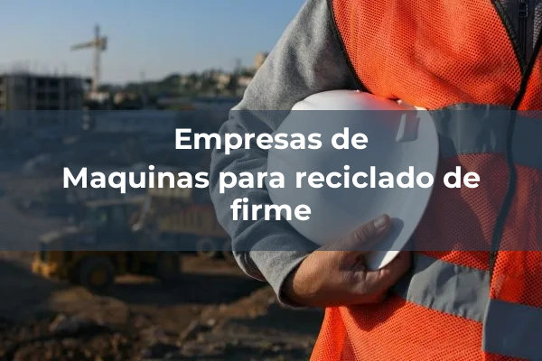 Maquinas para conservacion 5 Maquinas para reciclado de firme