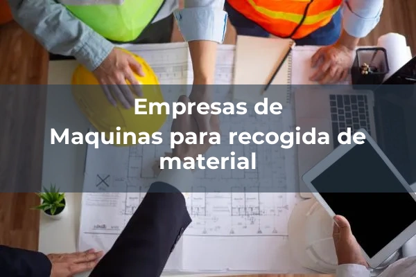 Maquinas para conservacion 6 Maquinas para recogida de material