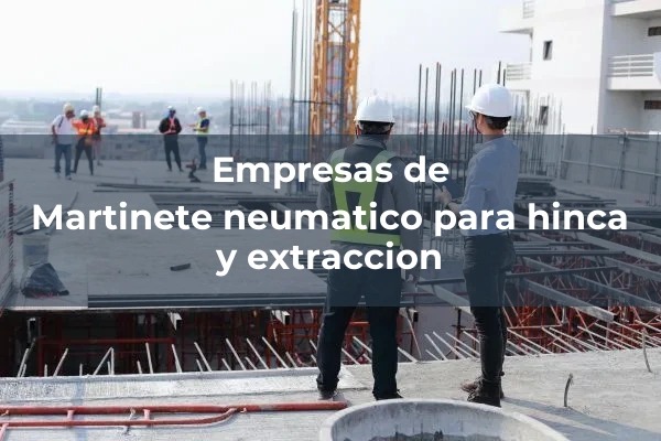 Hinca pilotes y tablestacas 4 Martinete neumatico para hinca y extraccion