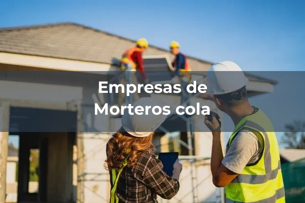 Adhesivos 4 Morteros cola