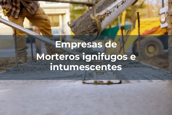 Morteros 5 Morteros ignifugos e intumescentes