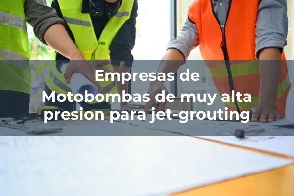 Inyecciones 6 Motobombas de muy alta presion para jet-grouting