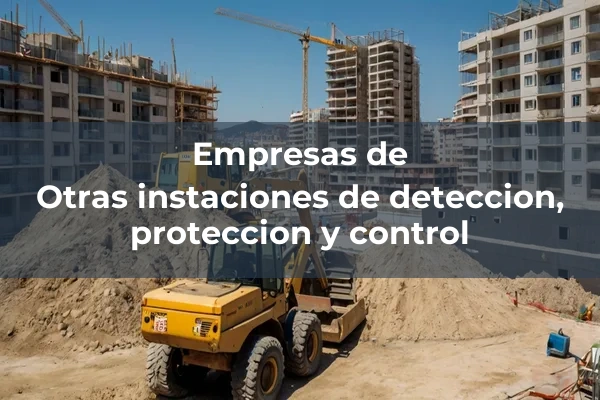 Instalaciones de detección, protección y control 4 Otras instaciones de deteccion, proteccion y control