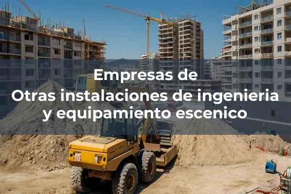 Otras instalaciones de ingenieria y equipamiento escenico