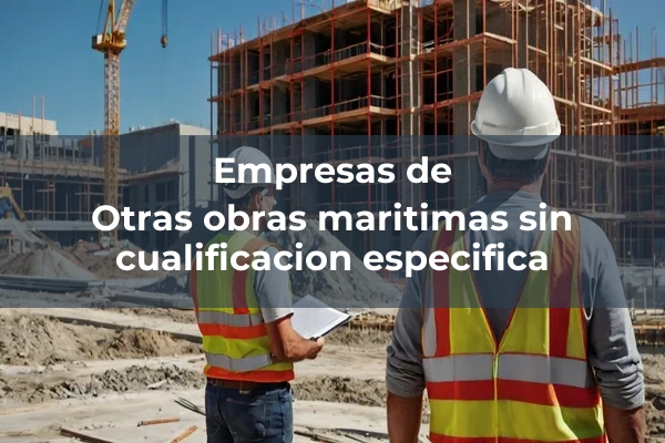 Maritimas 7 Otras obras maritimas sin cualificacion especifica