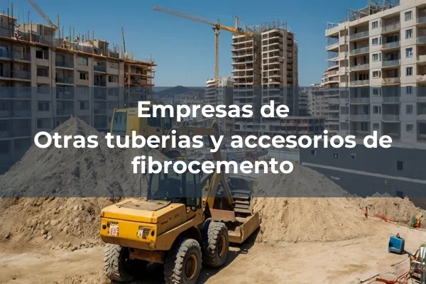 Otras tuberias y accesorios de fibrocemento