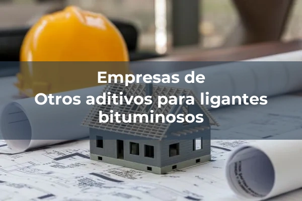 Aditivos para ligantes bituminosos 3 Otros aditivos para ligantes bituminosos