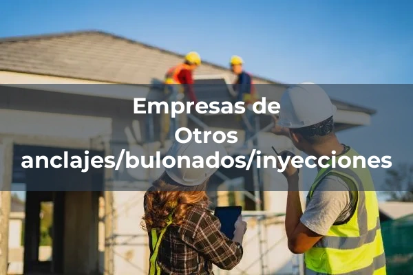 Anclajes/bulonados/inyecciones 3 Inyecciones