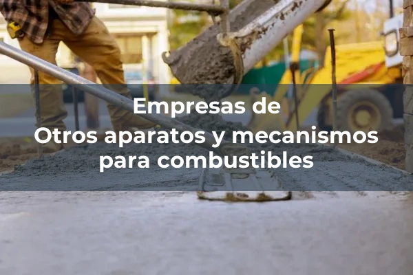 Aparatos y mecanismos para combustibles 5 Otros aparatos y mecanismos para combustibles