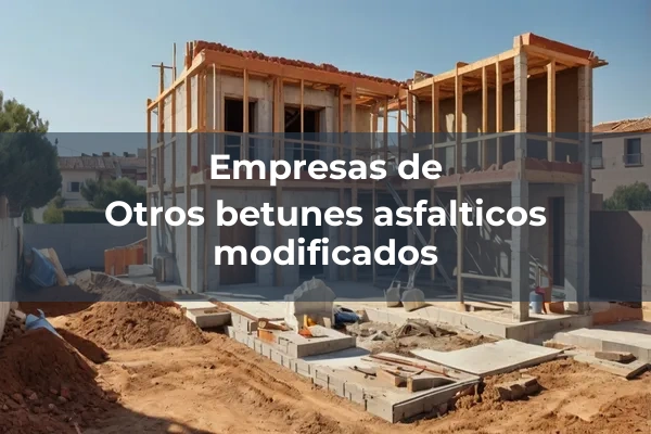 Betunes asfálticos modificados 9 Otros betunes asfalticos modificados