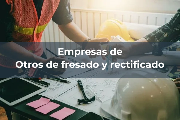 Fresado y rectificado 2 Otros de fresado y rectificado