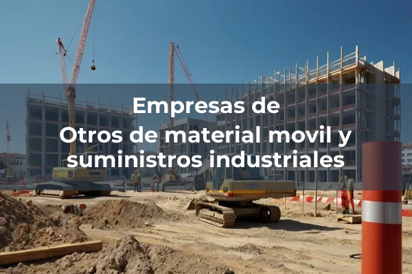 Suministros industriales 6 Otros de material movil y suministros industriales
