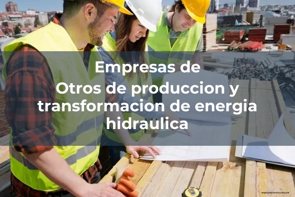 Produccion y transformacion de energia hidraulica 3 Otros de produccion y transformacion de energia hidraulica