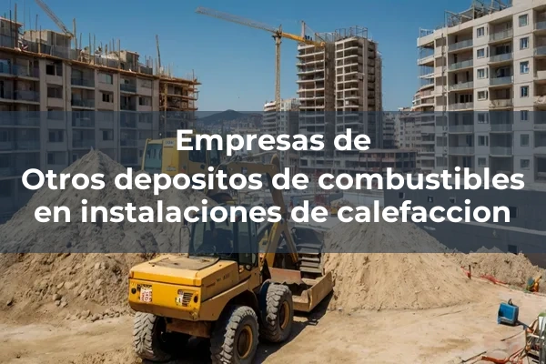 Depositos para combustibles en instalaciones de calefaccion 3 Otros depositos de combustibles en instalaciones de calefaccion