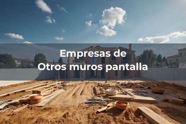 Muros pantalla 5 Otros muros pantalla
